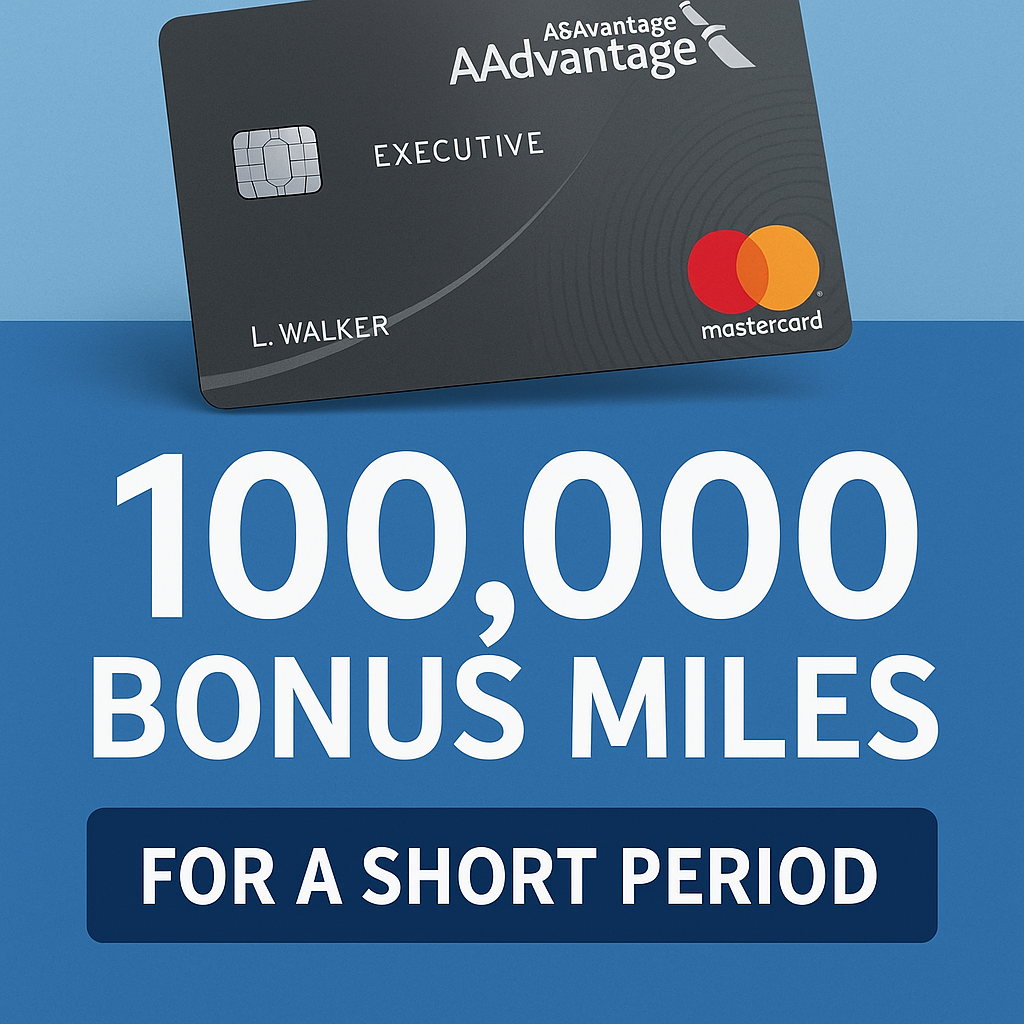 Citi AAdvantage Executive Card Provides 100,000 Bonus Miles for a Short Period