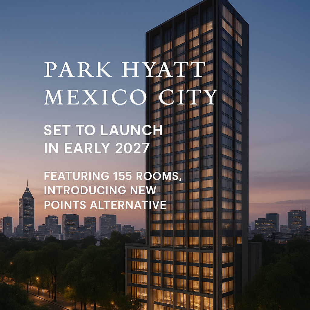 Park Hyatt Mexico City Set to Launch in Early 2027 Featuring 155 Rooms, Introducing New Points Alternative