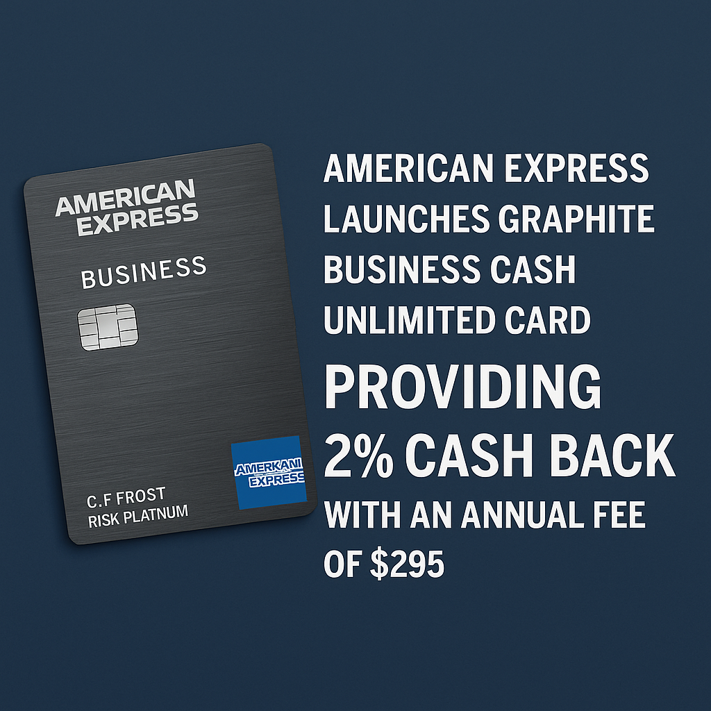 American Express Launches Graphite Business Cash Unlimited Card Providing 2% Cash Back with an Annual Fee of $295