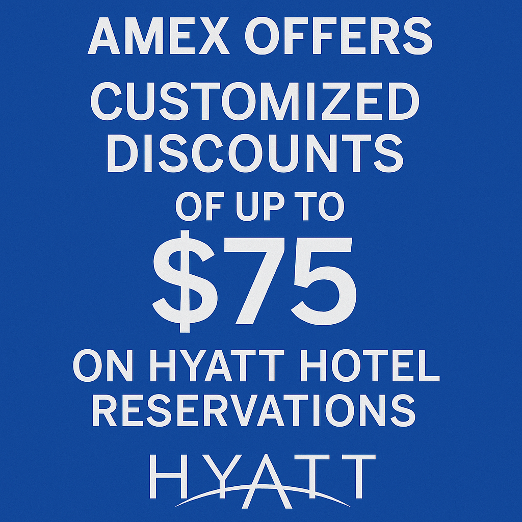 Amex Offers: Customized Discounts of Up to $75 on Hyatt Hotel Reservations