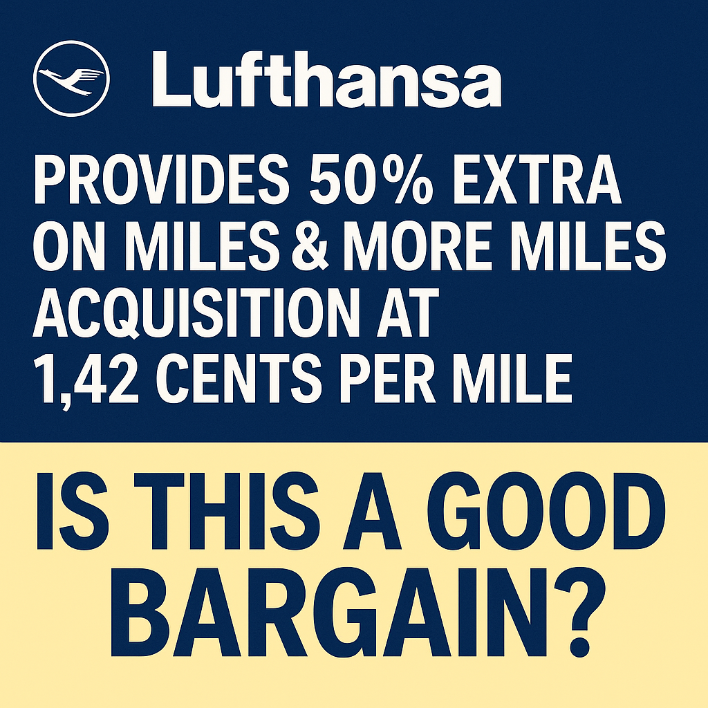 Lufthansa Provides 50% Extra on Miles & More Miles Acquisition at 1.42 Cents Per Mile: Is This a Good Bargain?