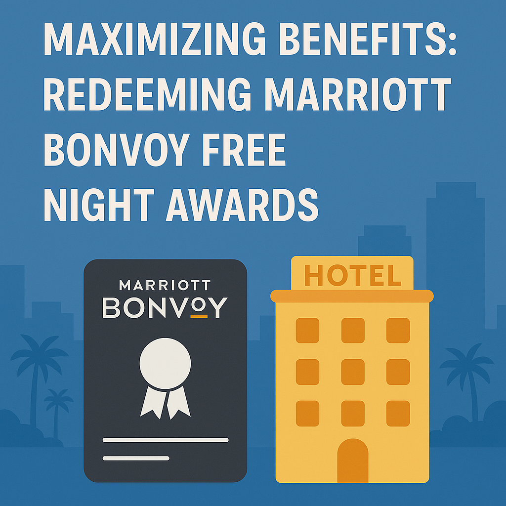 Maximizing Benefits: Redeeming Marriott Bonvoy Free Night Awards