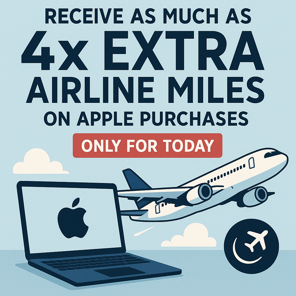 Receive as much as 4x Extra Airline Miles on Apple Purchases Only for Today