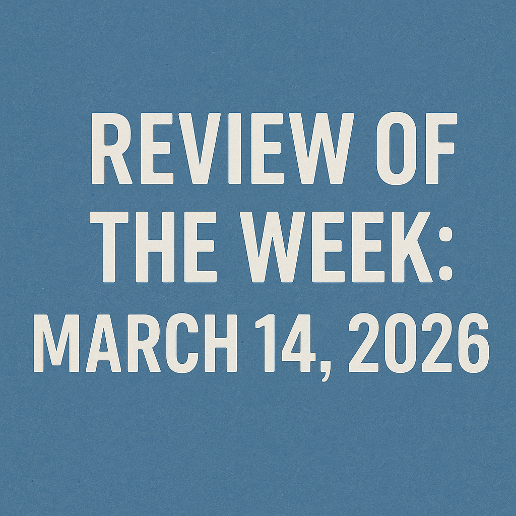 Review of the Week: March 14, 2026