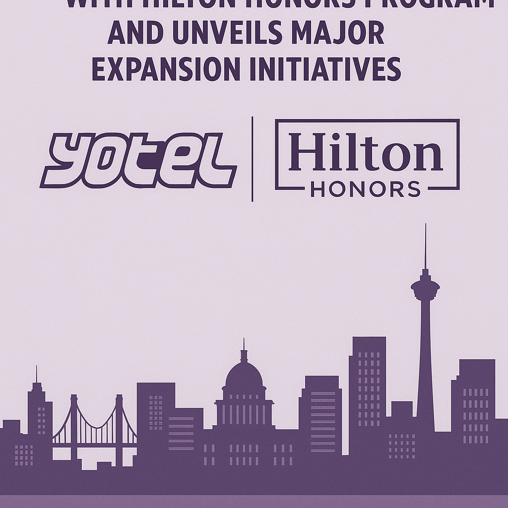 YOTEL Joins Forces with Hilton Honors Program and Unveils Major Expansion Initiatives