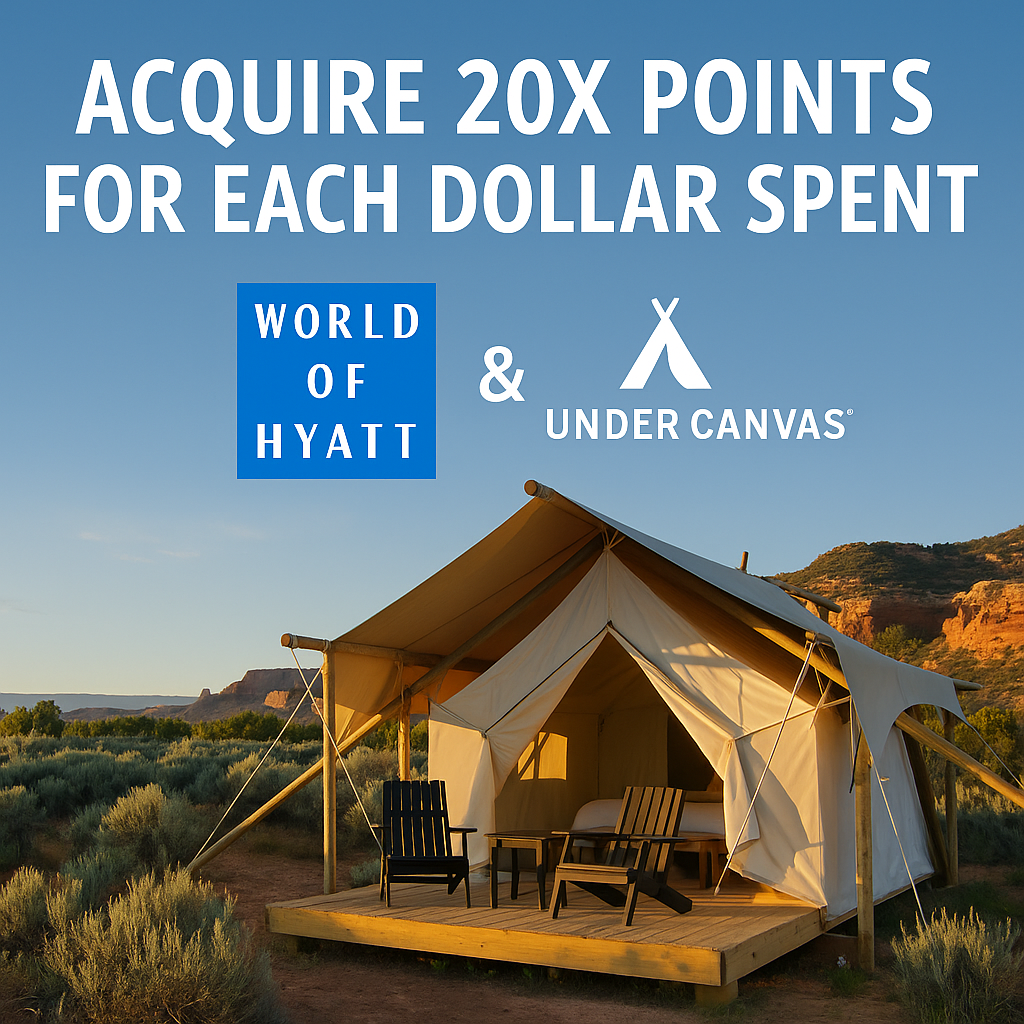 Acquire 20x Points For Each Dollar Spent with World of Hyatt & Under Canvas Offer