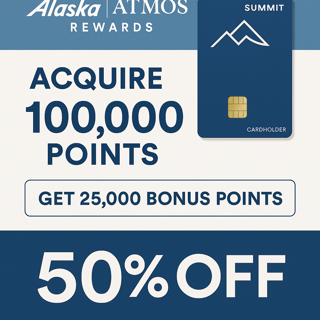 Alaska Atmos Rewards Summit Card Promotion: Acquire 100,000 Points, Get 25,000 Bonus Points, and Benefit from 50% Off