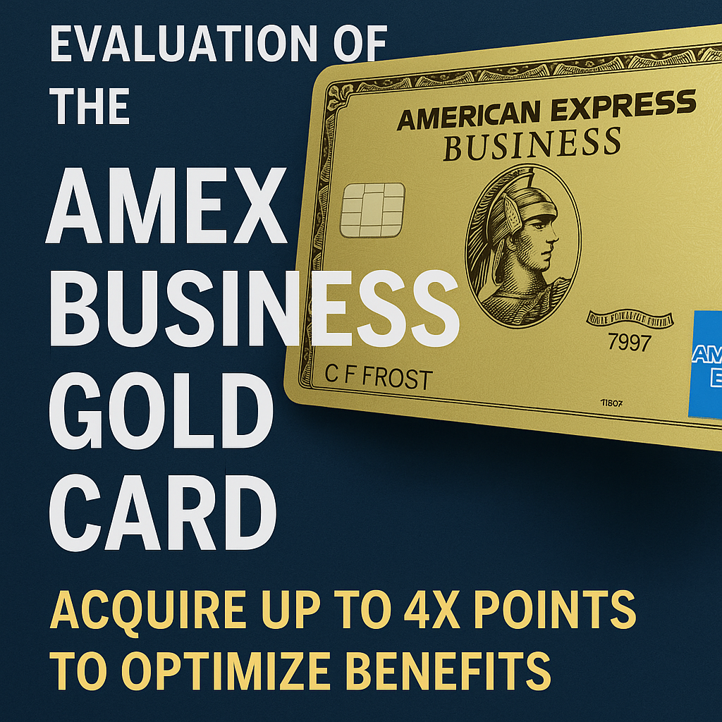 Evaluation of the Amex Business Gold Card: Acquire Up to 4x Points to Optimize Benefits