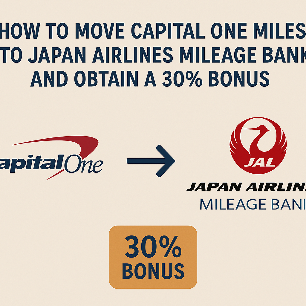 How to Move Capital One Miles to Japan Airlines Mileage Bank and Obtain a 30% Bonus