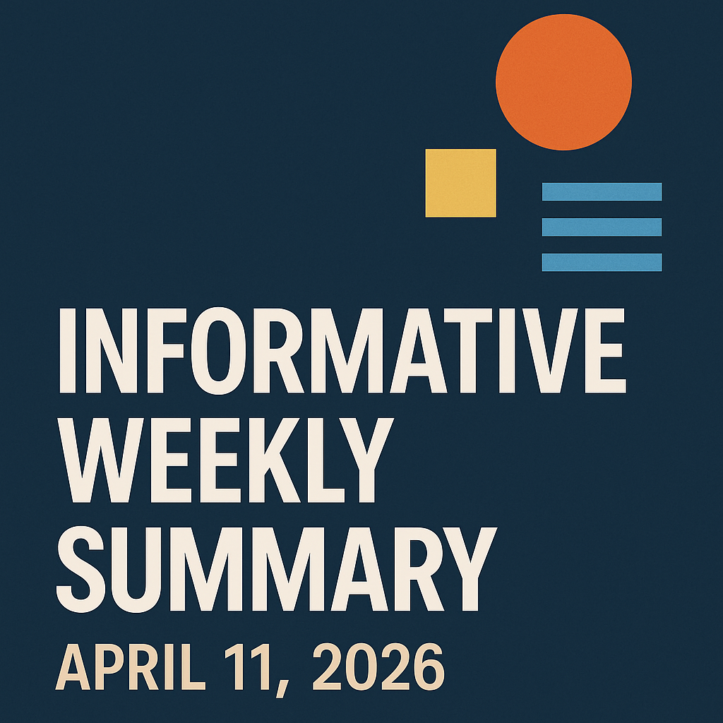 Informative Weekly Summary for April 11, 2026