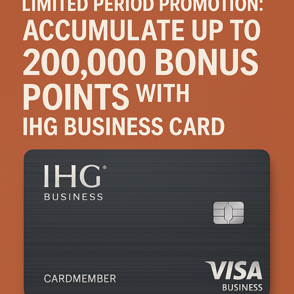 Limited Period Promotion: Accumulate Up to 200,000 Bonus Points with IHG Business Card