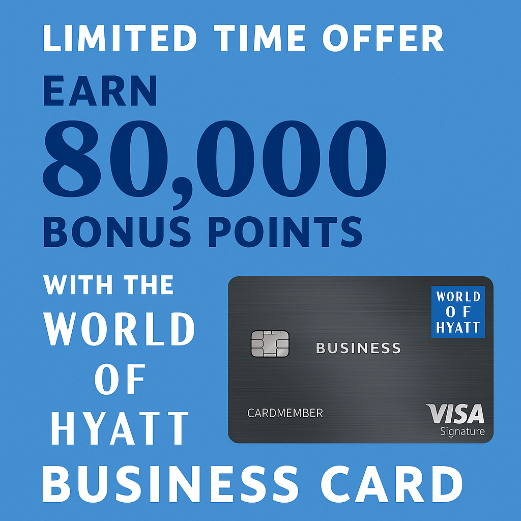 Limited Time Promotion: Acquire 80,000 Bonus Points with the World of Hyatt Business Card