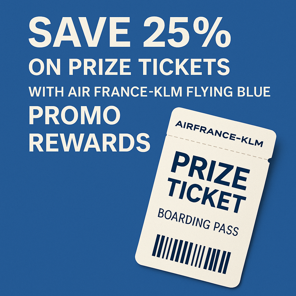 Save 25% on Prize Tickets with Air France-KLM Flying Blue Promotion Rewards