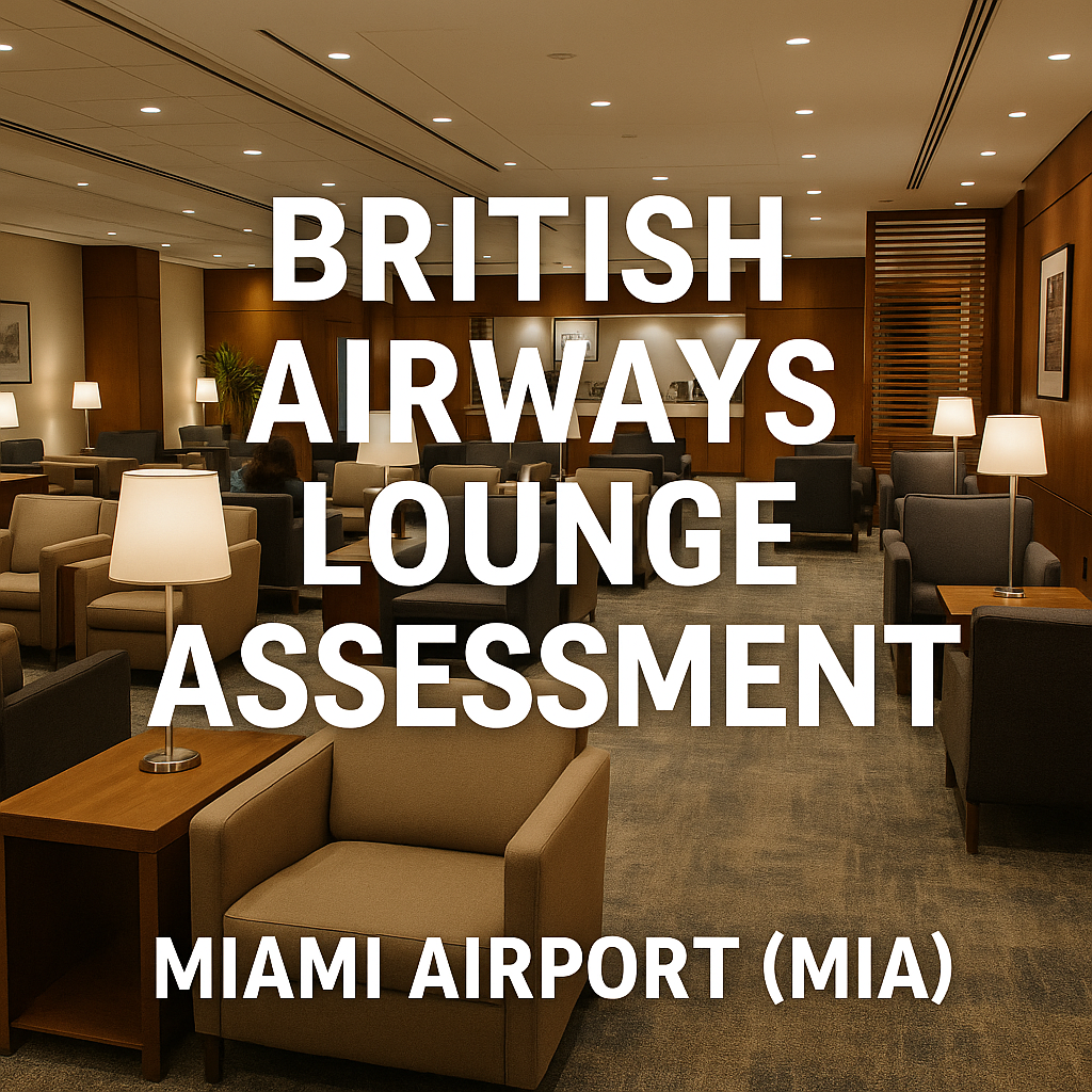British Airways Lounge Assessment at Miami Airport (MIA)