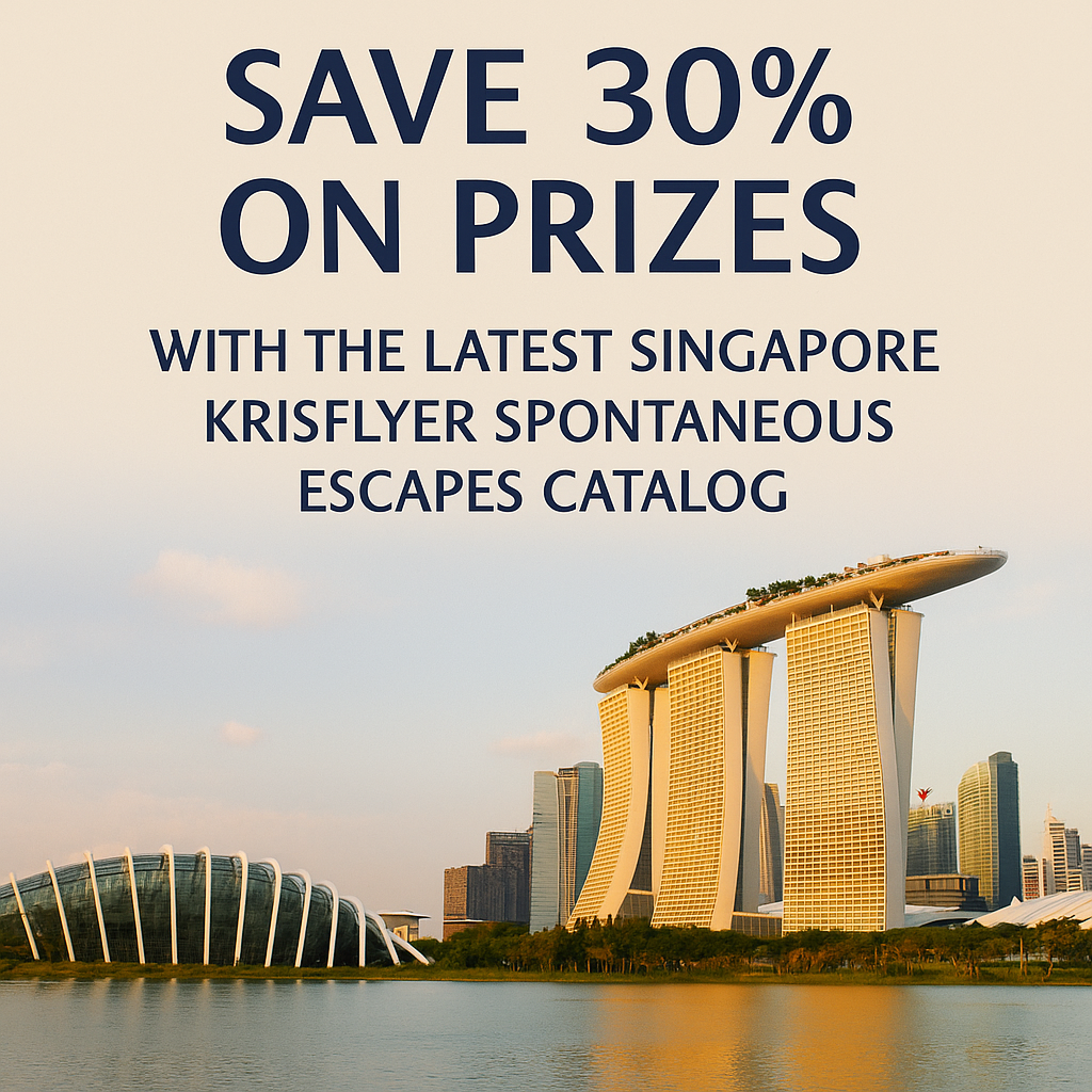 Save 30% on Prizes with the Latest Singapore KrisFlyer Spontaneous Escapes Catalog