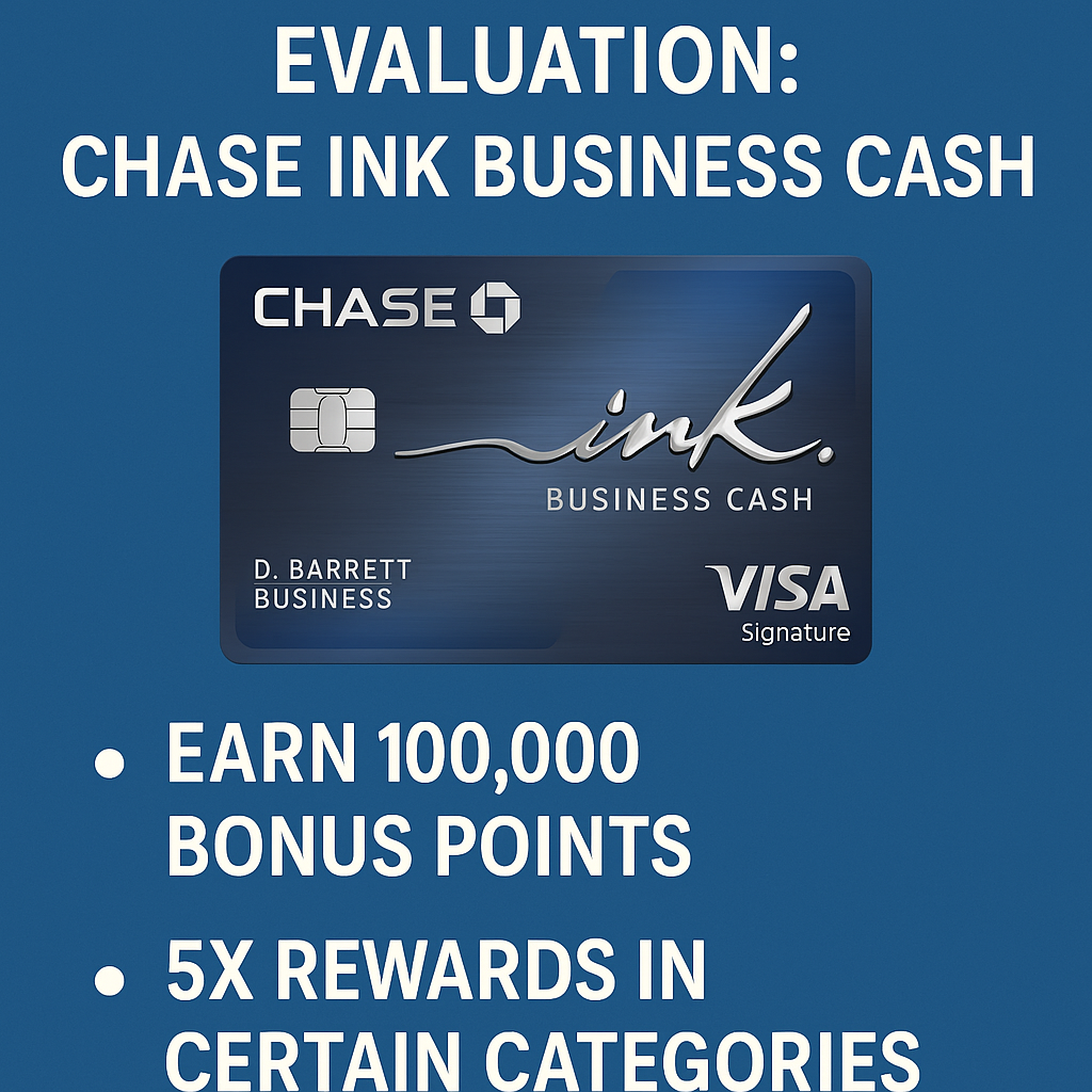 Chase Ink Business Cash Evaluation: Acquire 100,000 Bonus Points and 5x Rewards in Certain Categories