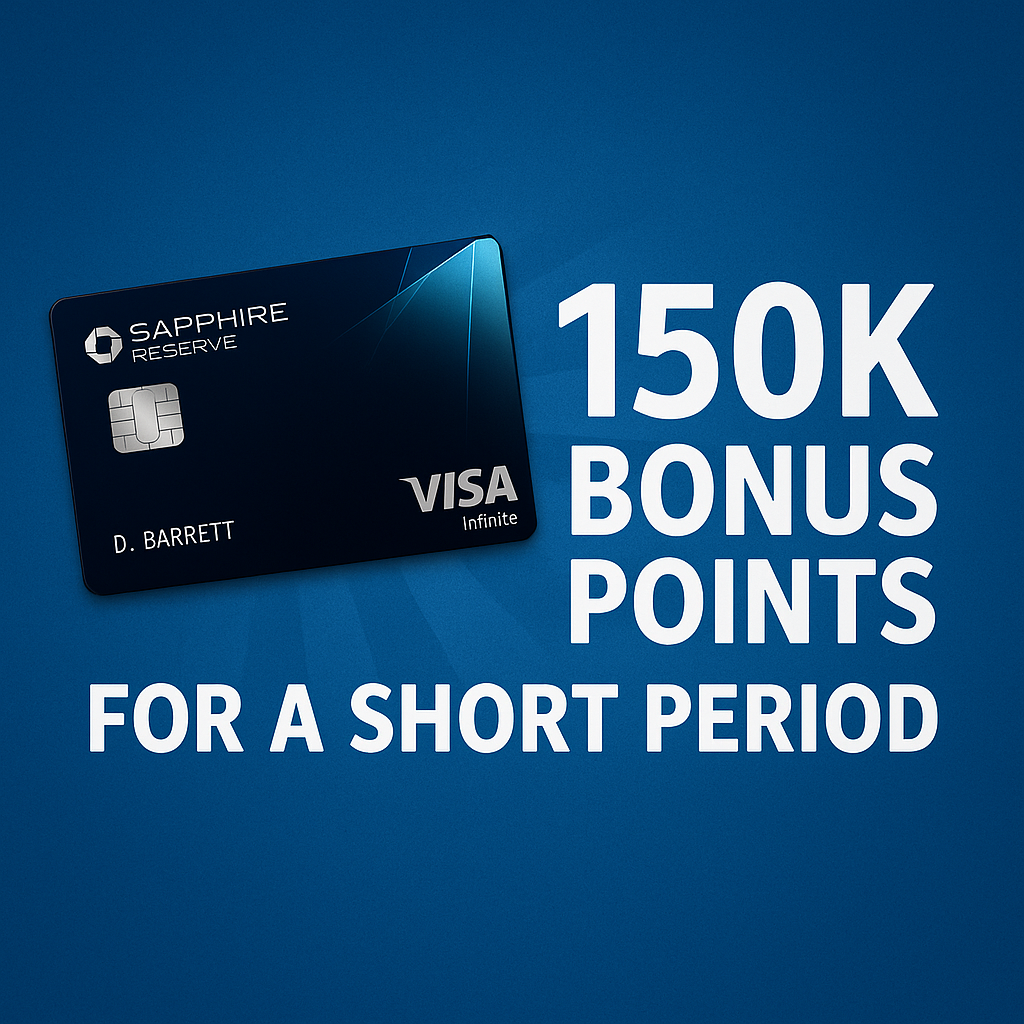 Chase Sapphire Reserve Card Provides 150K Bonus Points for a Short Period