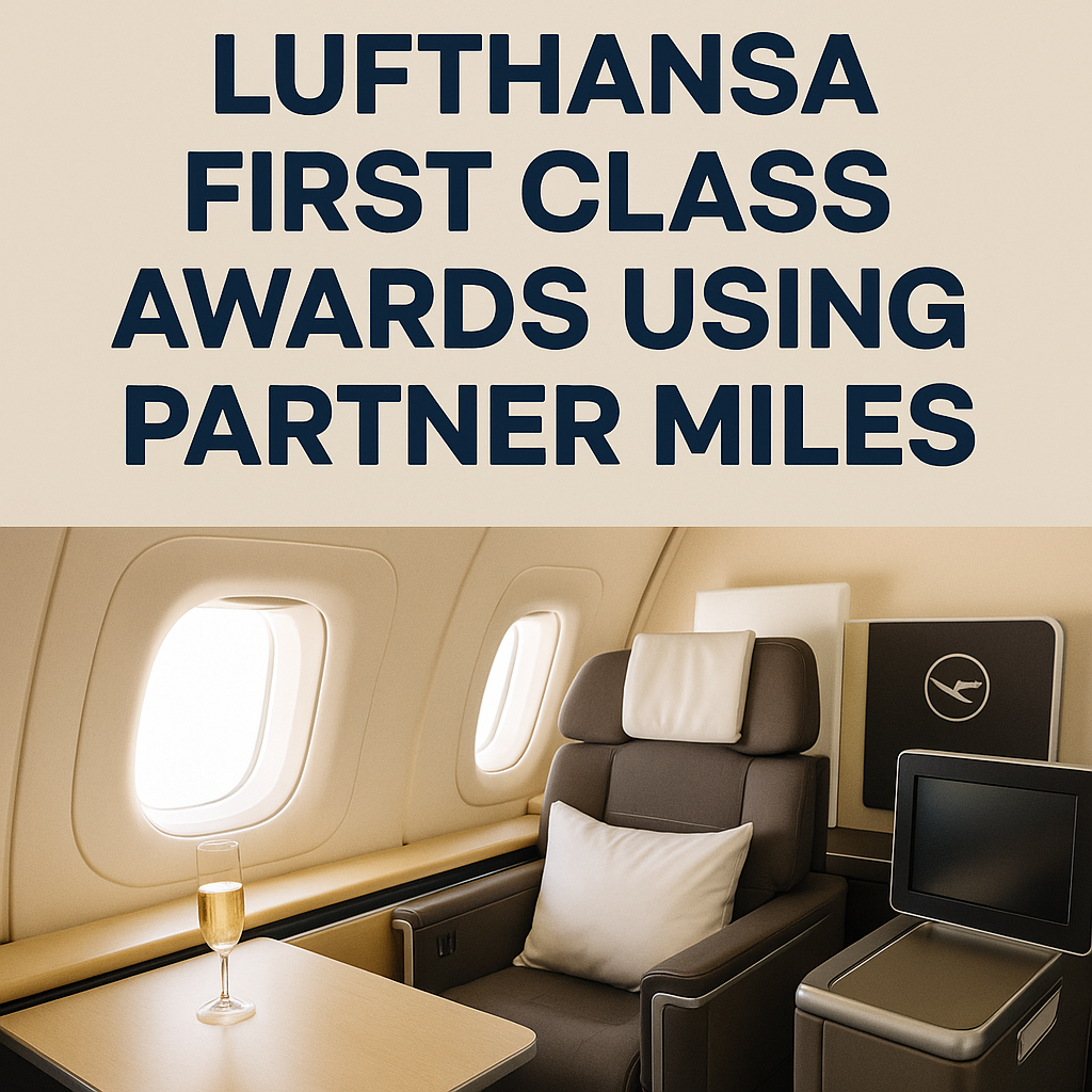 Grasping Lufthansa First Class Awards using Partner Miles