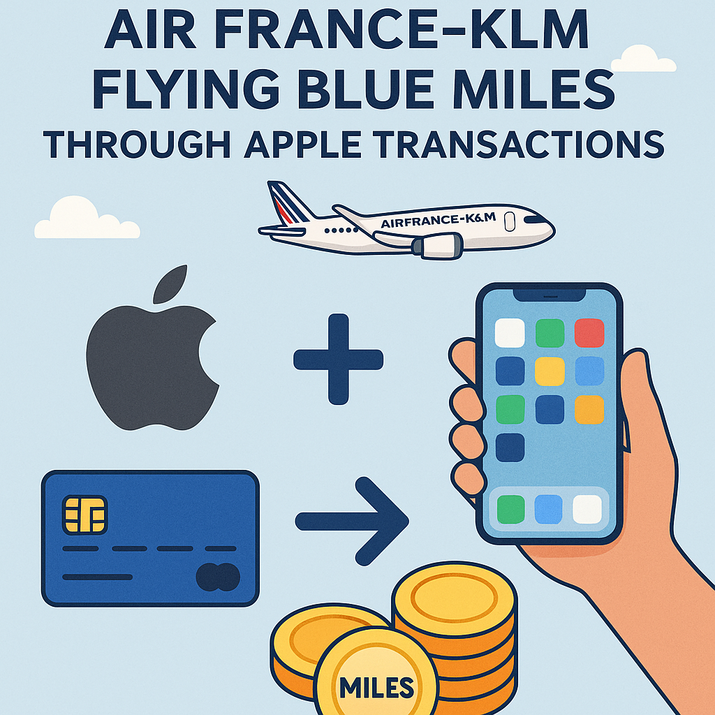 How to Accumulate Air France-KLM Flying Blue Miles through Apple Transactions