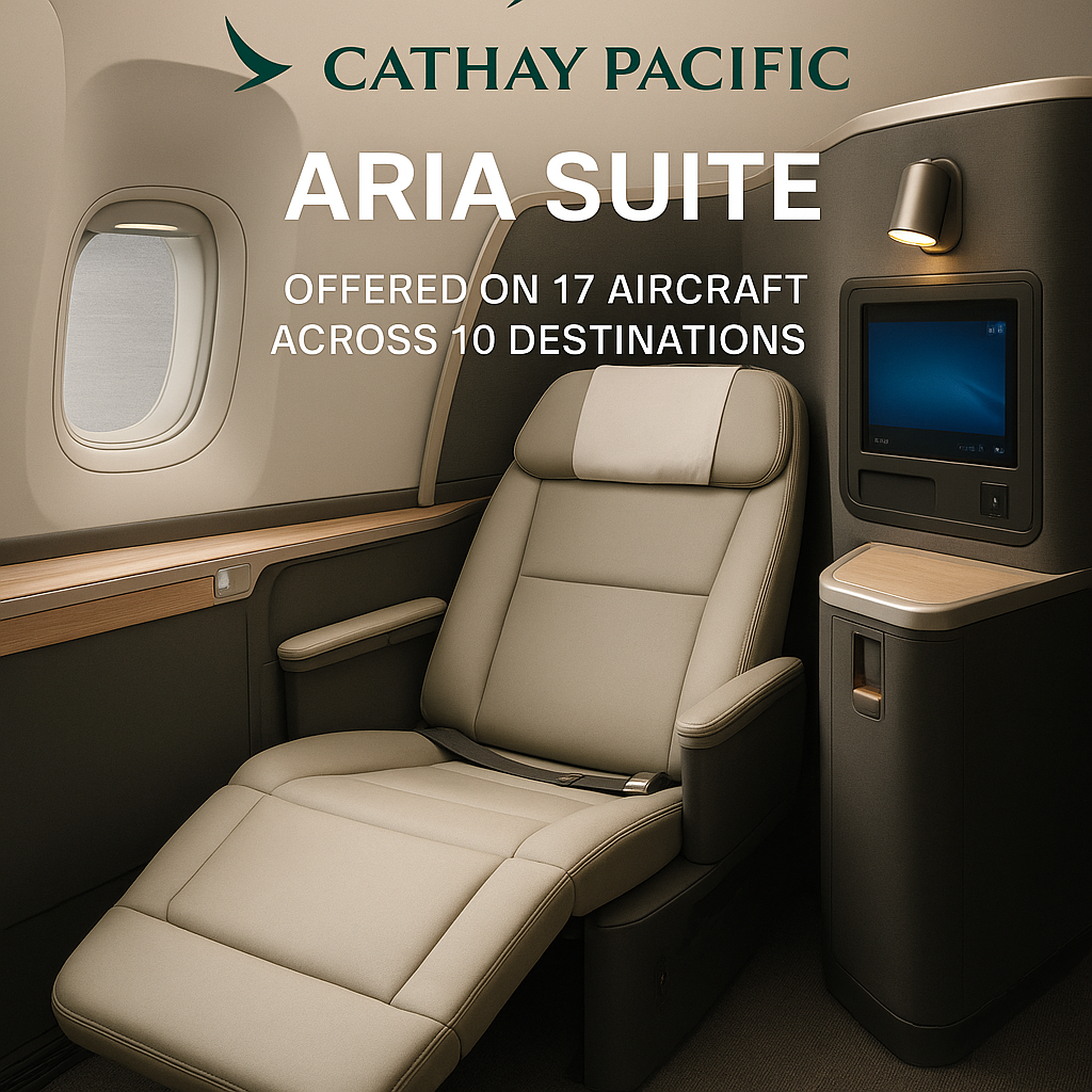 Cathay Pacific’s Aria Suite: Offered on 17 Aircraft Across 10 Destinations