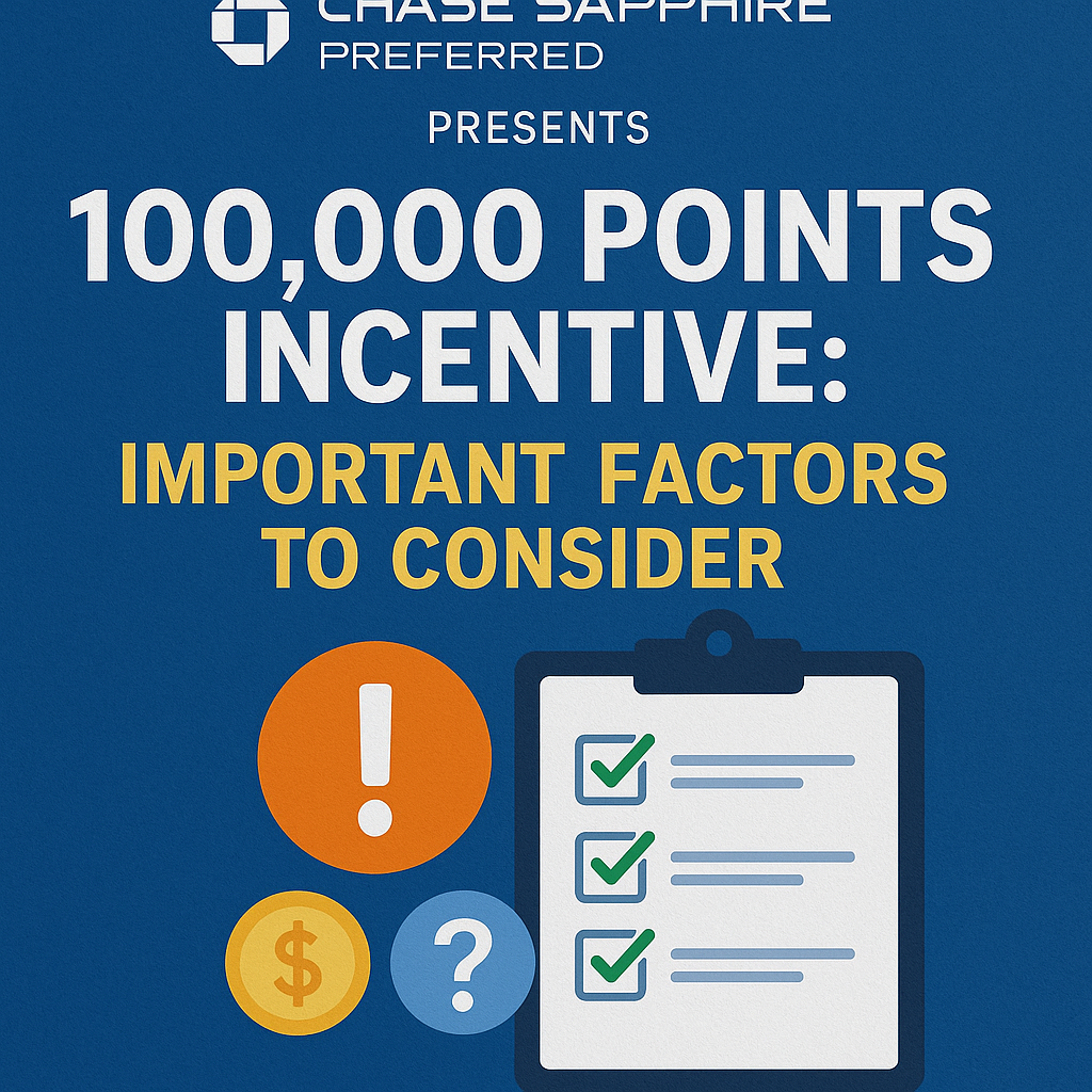 Chase Sapphire Preferred Presents 100,000 Points Incentive: Important Factors to Consider