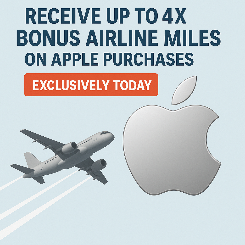 Receive Up to 4x Bonus Airline Miles on Apple Purchases Exclusively Today