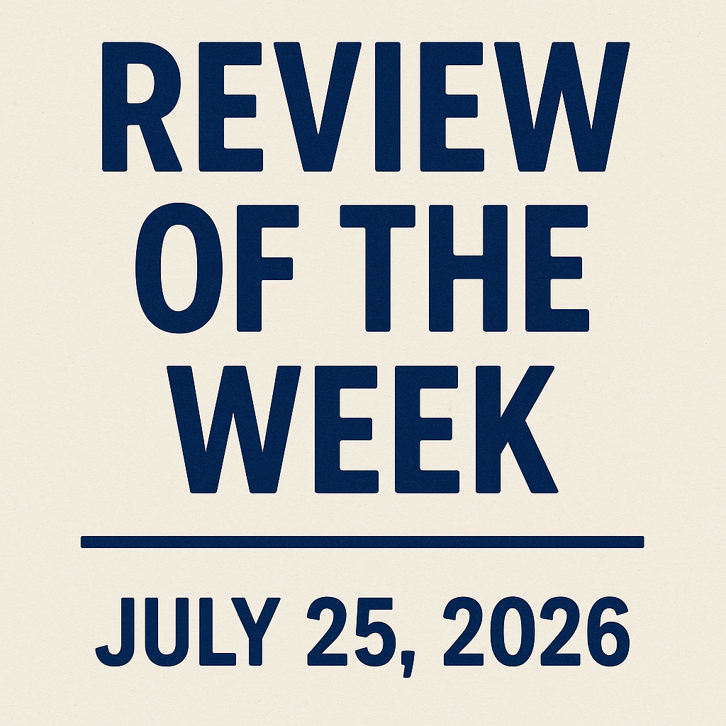 Review of the Week: July 25, 2026