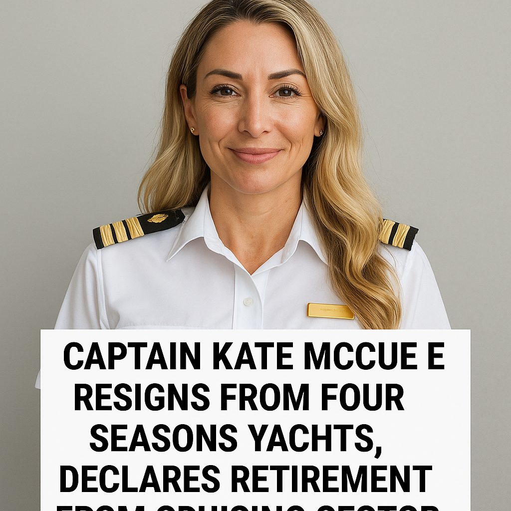 Captain Kate McCue Resigns from Four Seasons Yachts, Declares Retirement from Cruising Sector