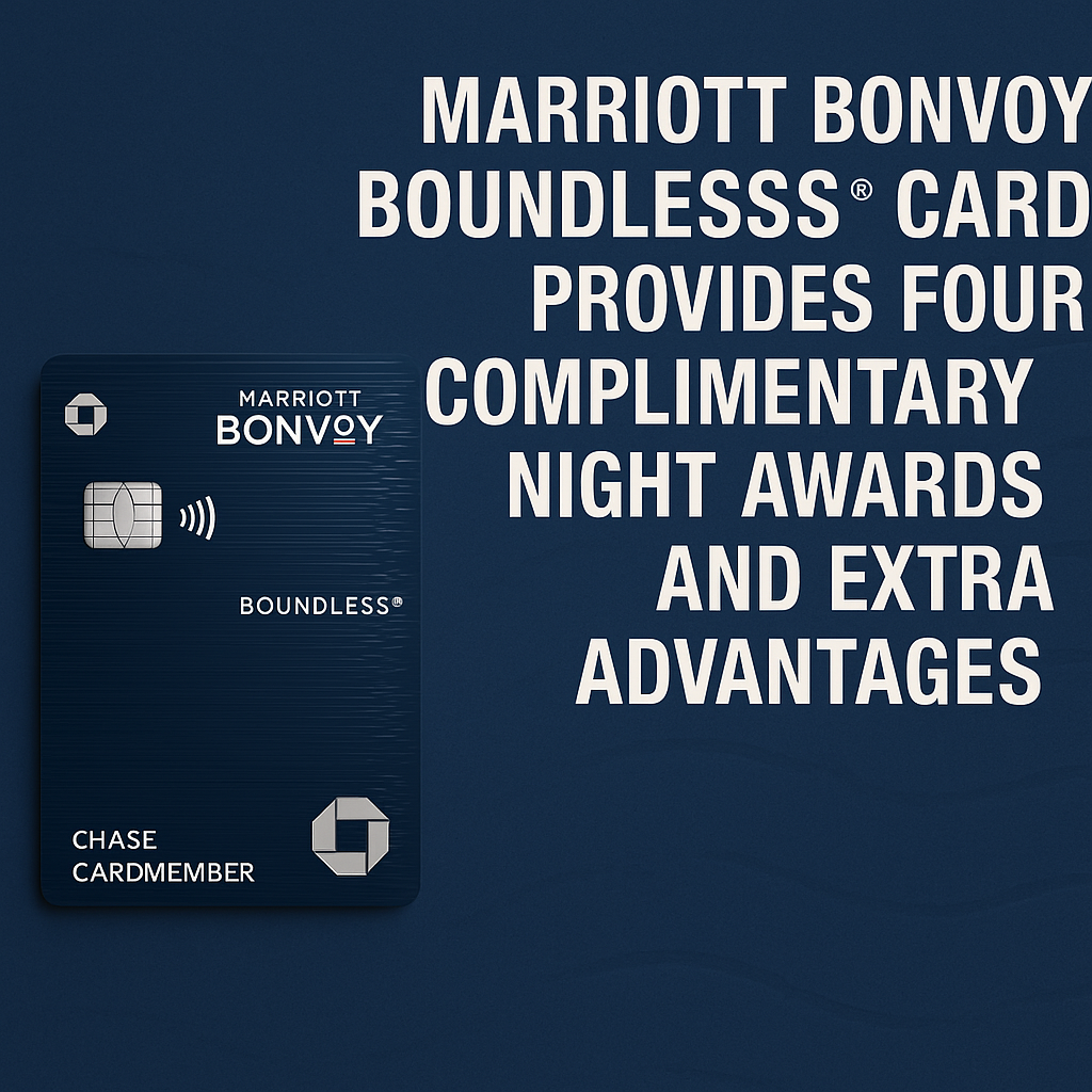 Marriott Bonvoy Boundless Card Provides Four Complimentary Night Awards and Extra Advantages