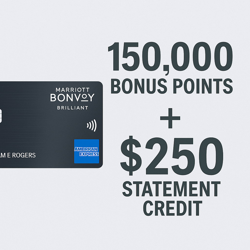 Marriott Bonvoy Brilliant Card Provides 150,000 Bonus Points along with a $250 Statement Credit