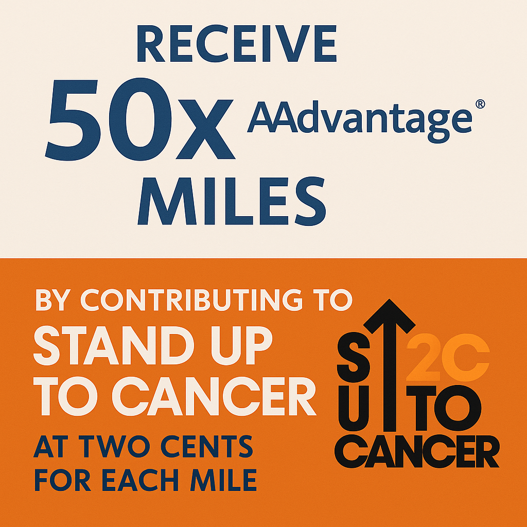 Receive 50x AAdvantage Miles by Contributing to Stand Up To Cancer at Two Cents for Each Mile