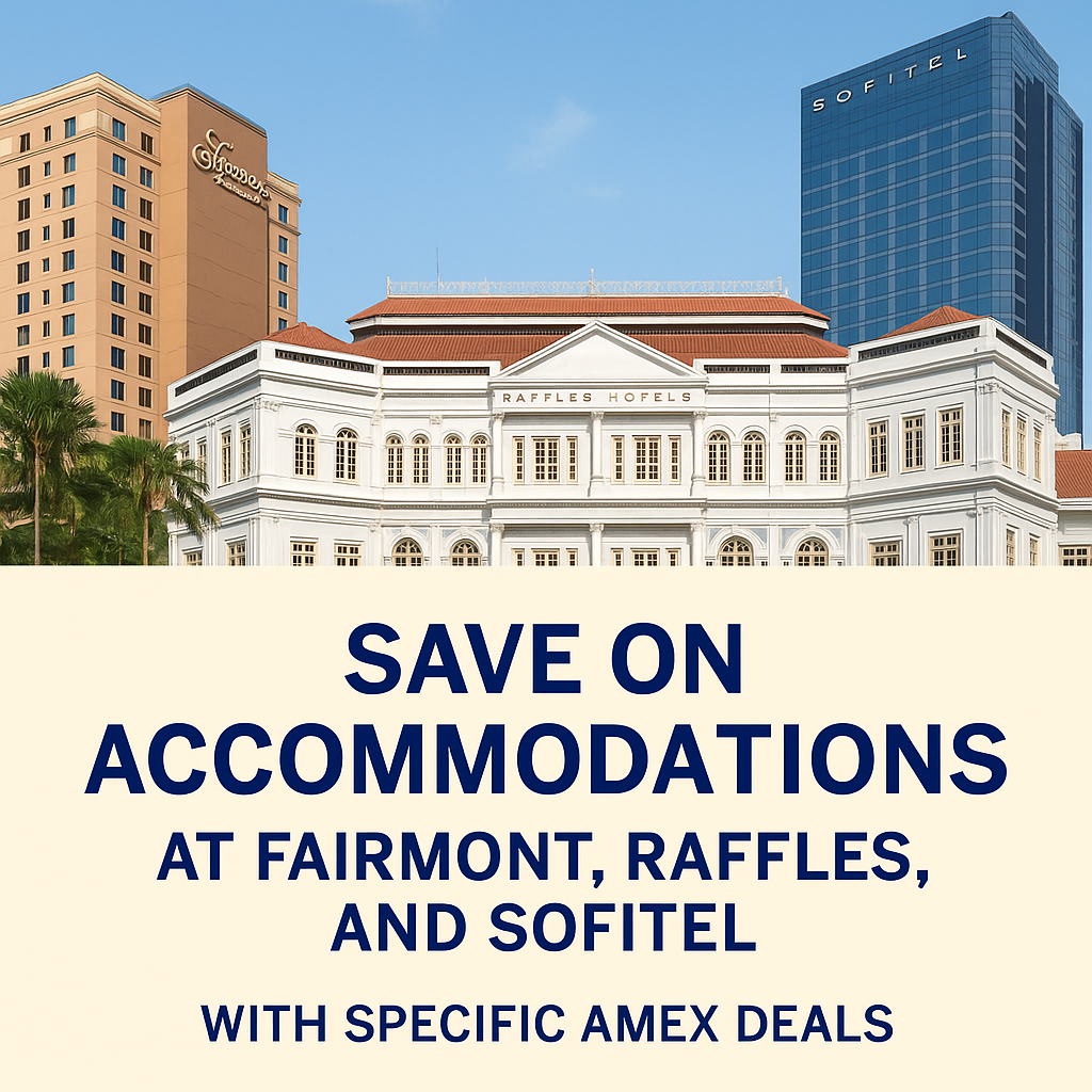 Save on Accommodations at Fairmont, Raffles, and Sofitel with Specific Amex Deals