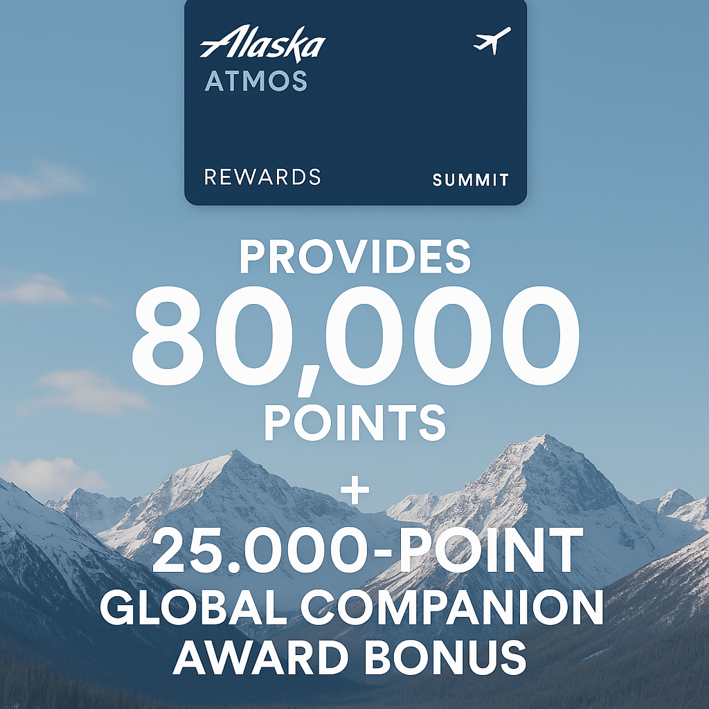 Alaska Atmos Rewards Summit Card Provides 80,000 Points along with a 25,000-Point Global Companion Award Bonus