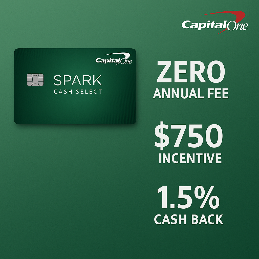 Capital One Spark Cash Select: Zero Annual Fee, $750 Incentive, 1.5% Cash Back Advantages