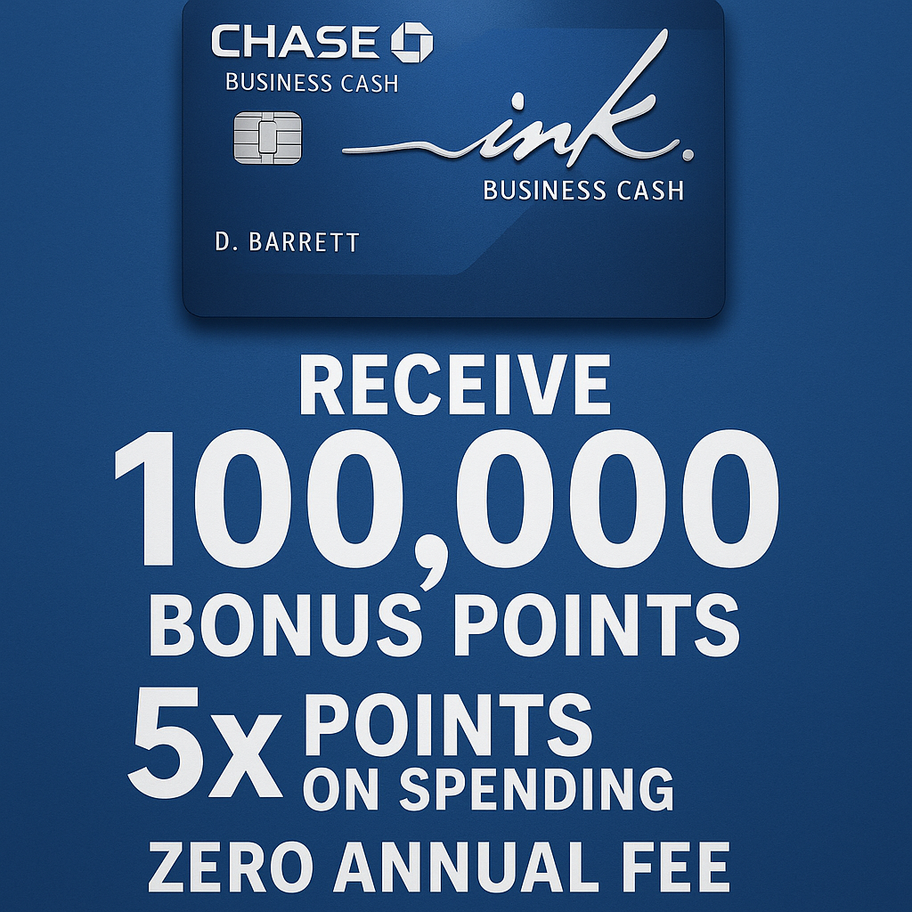 Chase Ink Business Cash Card: Receive 100,000 Bonus Points, 5x Points on Spending, and Zero Annual Fee