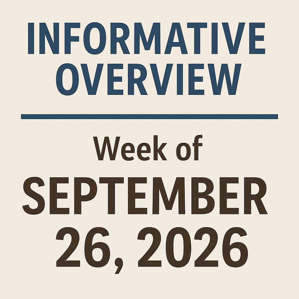 Informative Overview for the Week of September 26, 2026
